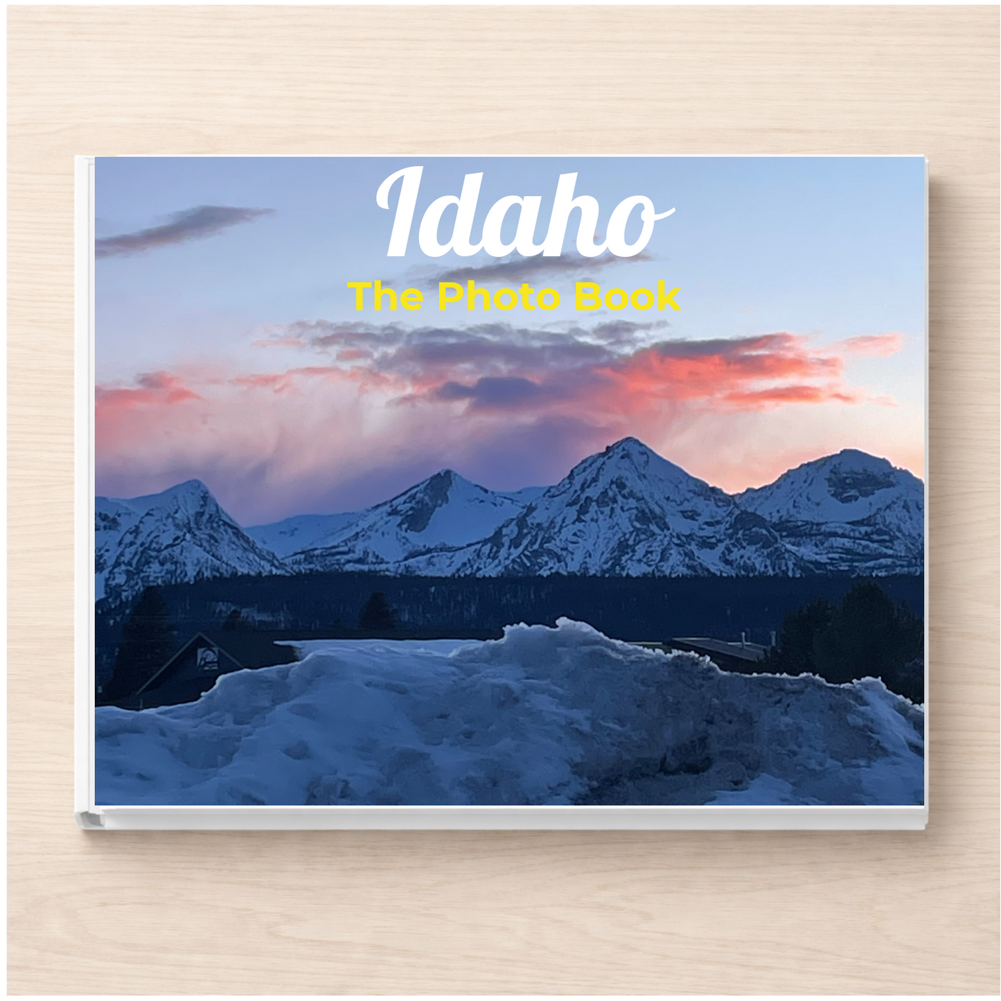 Idaho: The Photo Book