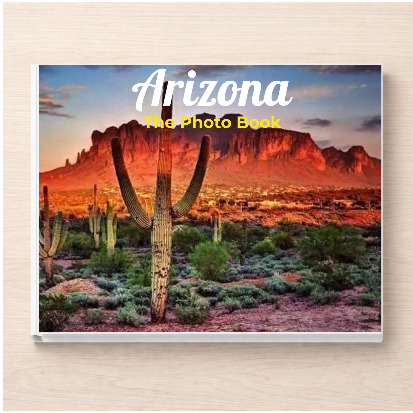 Arizona: The Photo Book