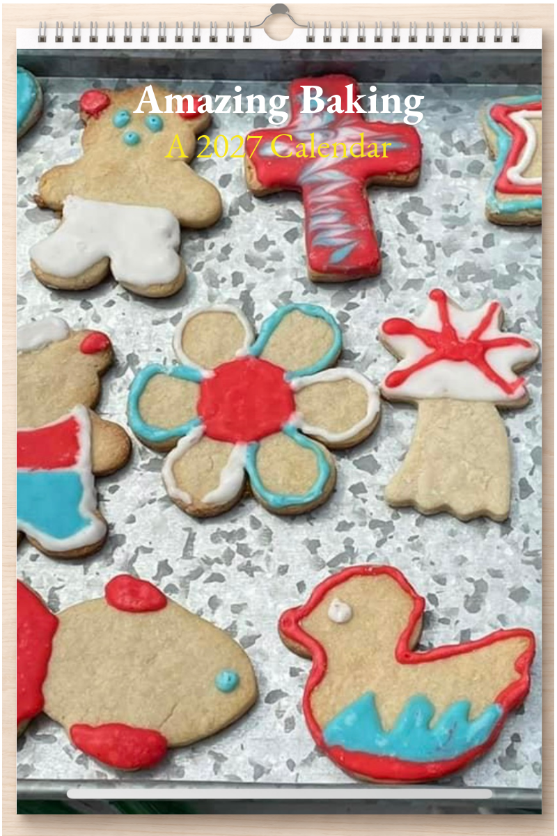 Amazing Baking: A 2027 Calendar