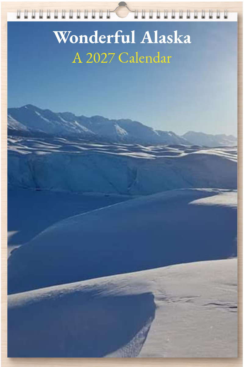 Wonderful Alaska: A 2027 Calendar