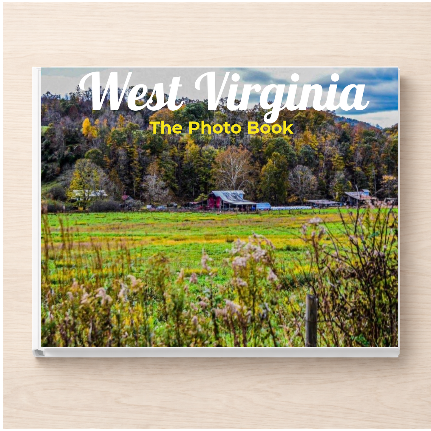 West Virginia: The Photo Book