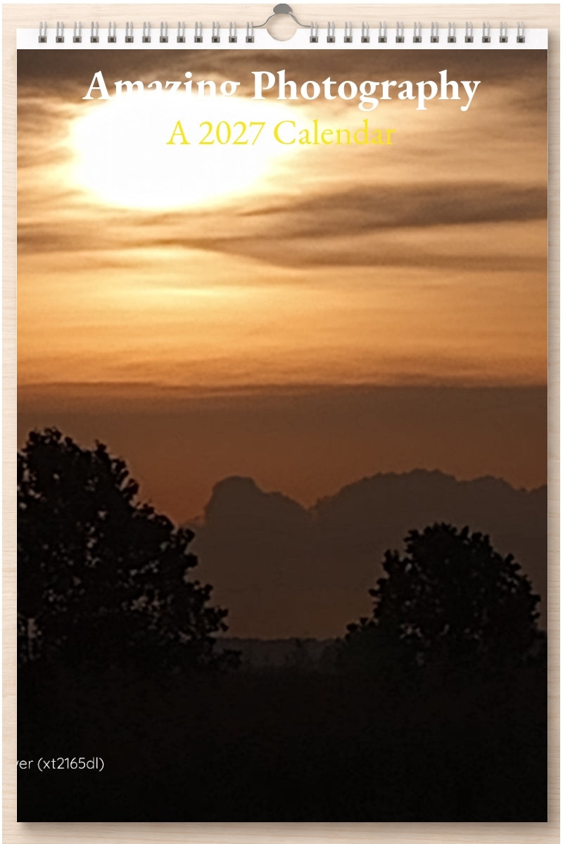 Amazing Photography: A 2027 Calendar