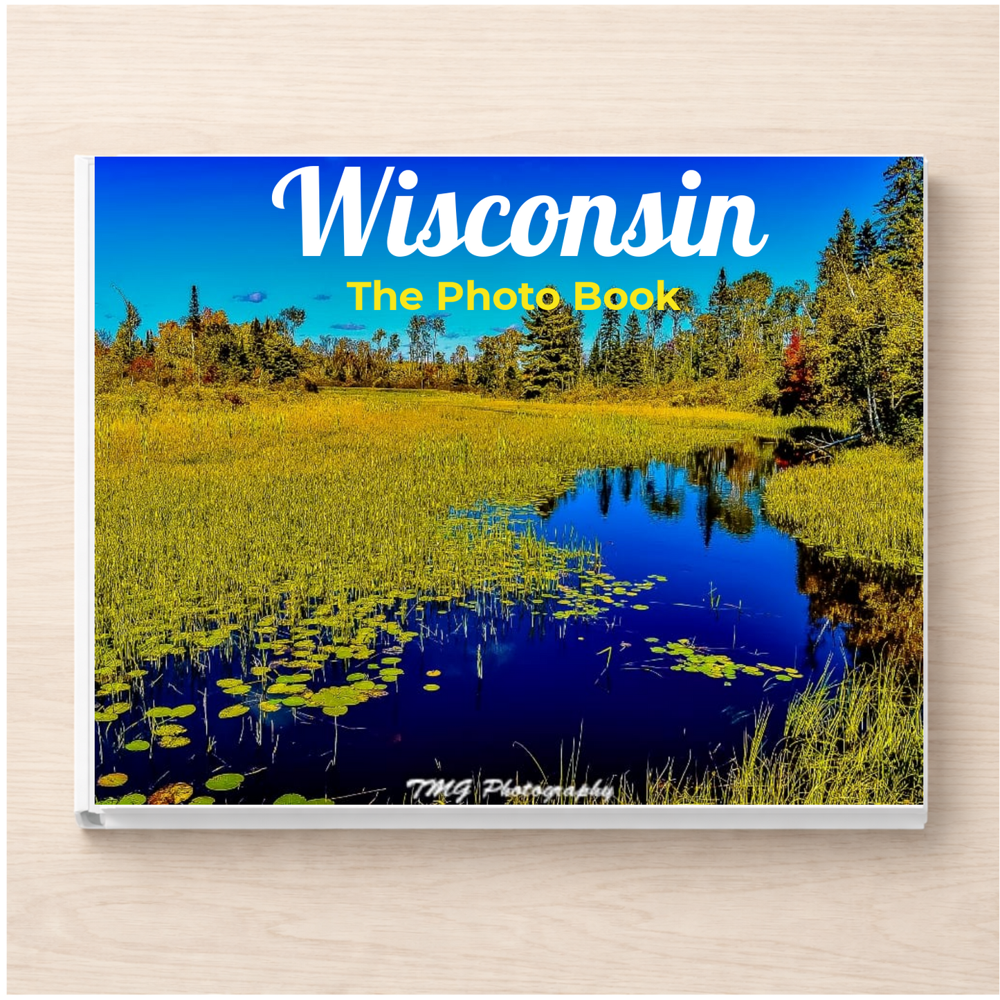 Wisconsin: The Photo Book