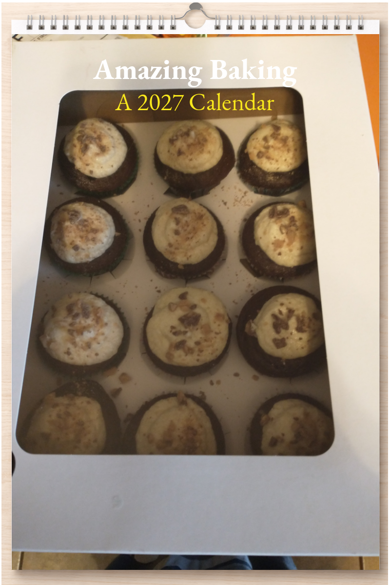 Amazing Baking: A 2027 Calendar