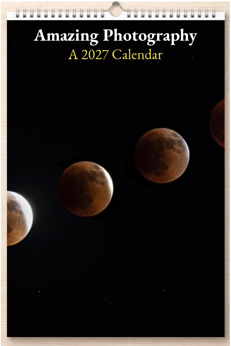 Amazing Photography: A 2027 Calendar