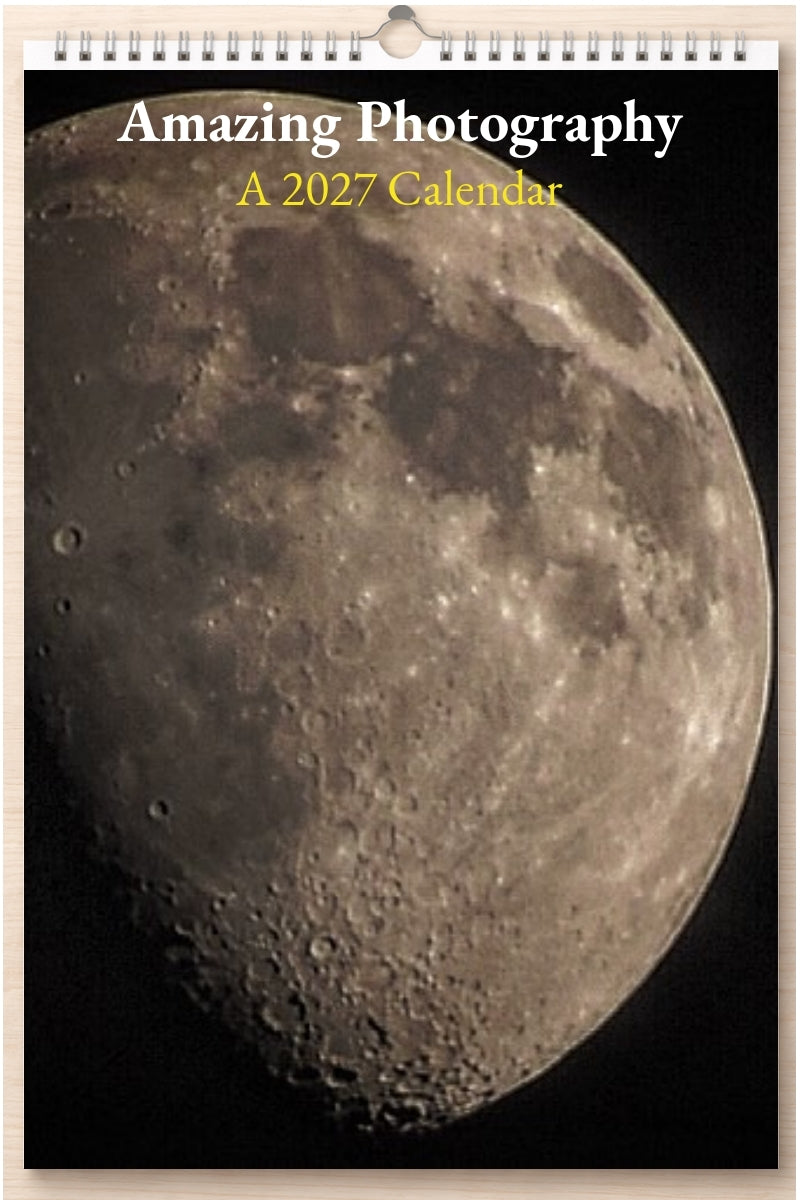 Amazing Photography: A 2027 Calendar