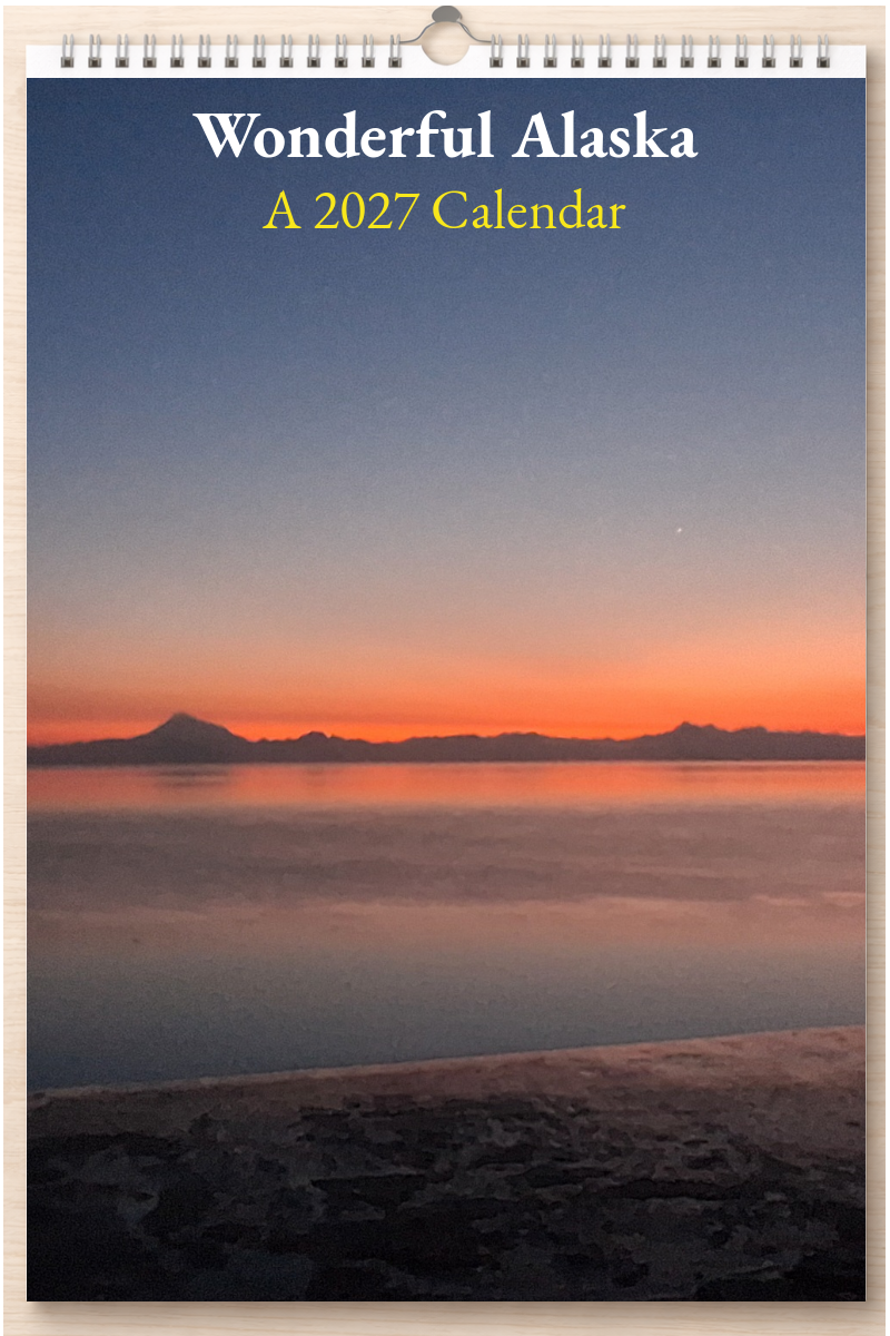Wonderful Alaska: A 2027 Calendar