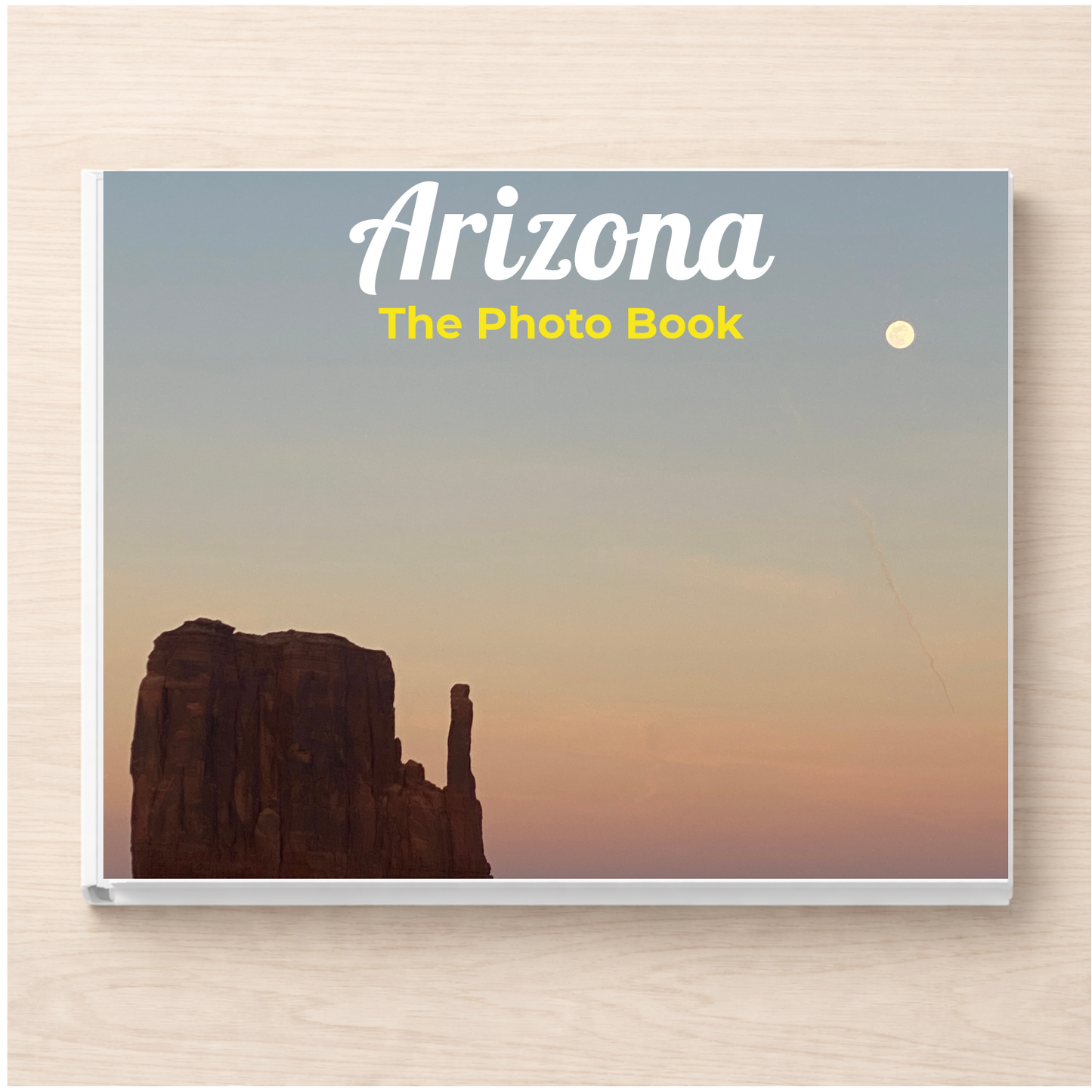 Arizona: The Photo Book