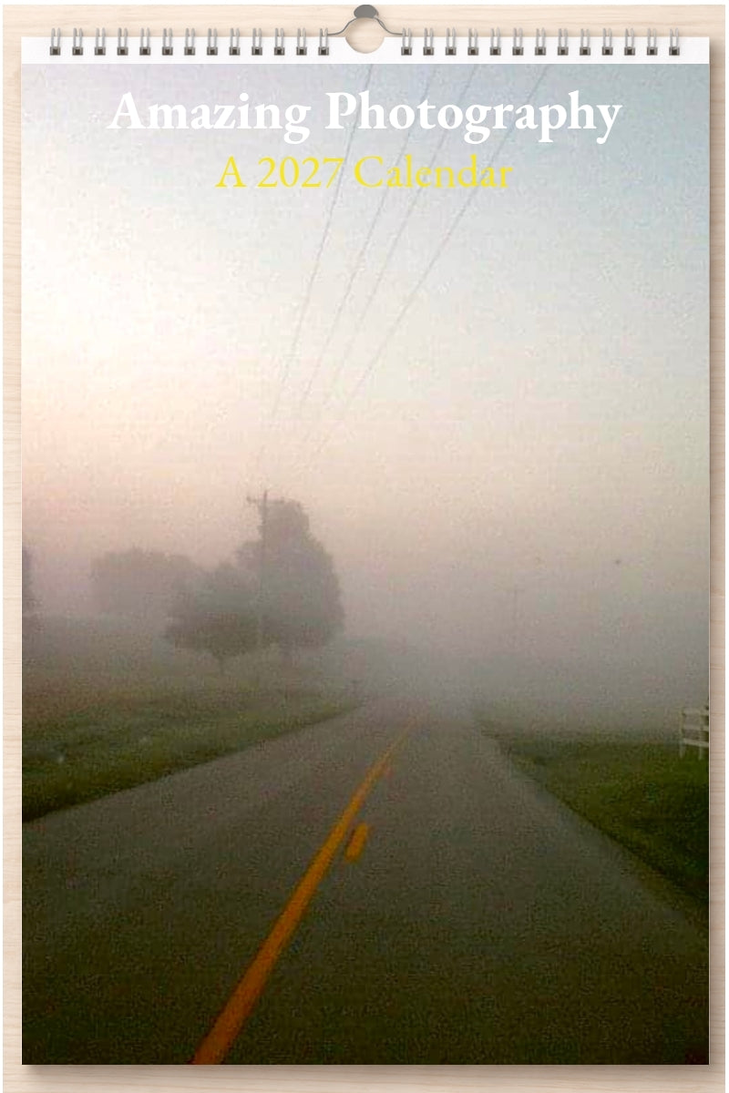 Amazing Photography: A 2027 Calendar