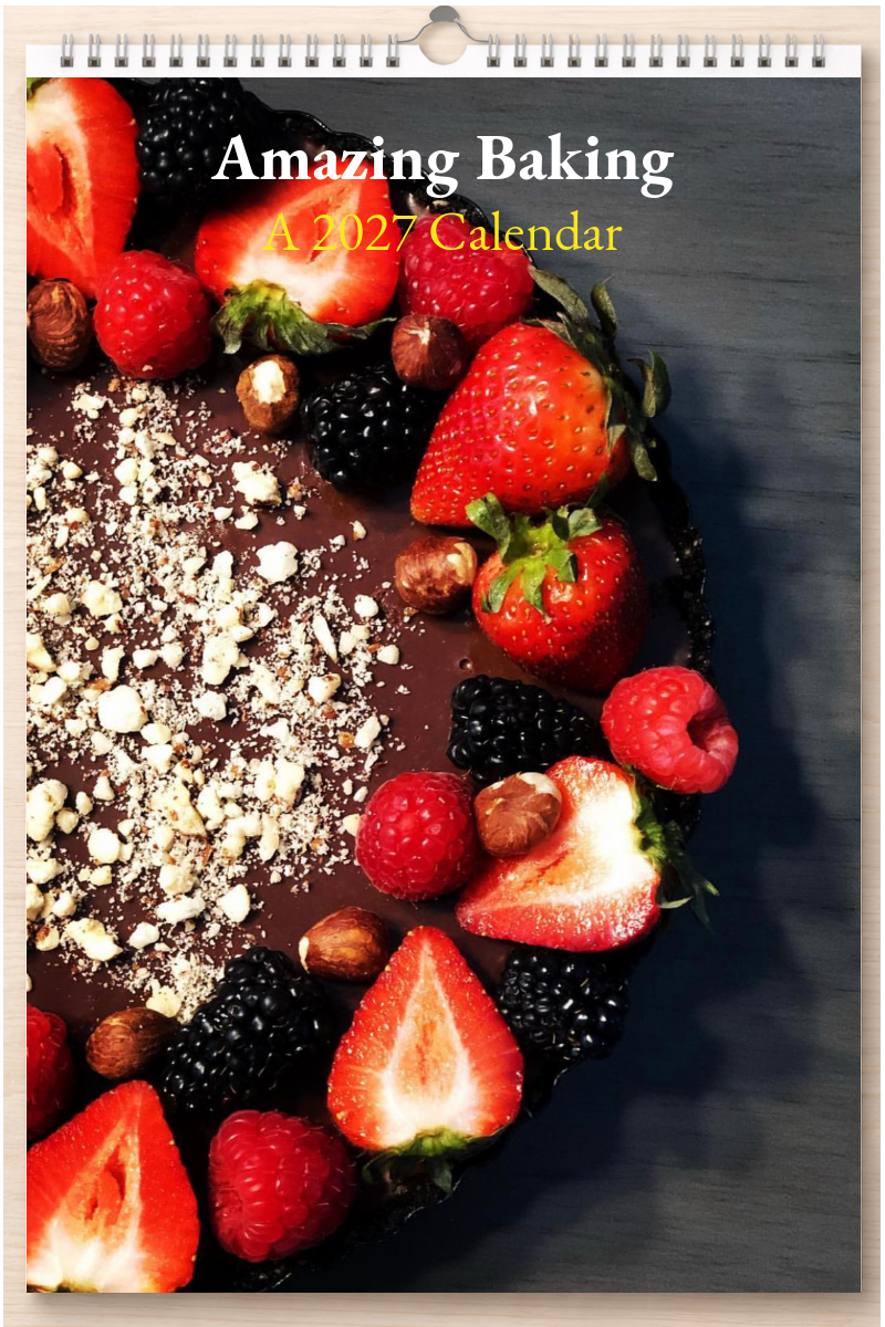 Amazing Baking: A 2027 Calendar
