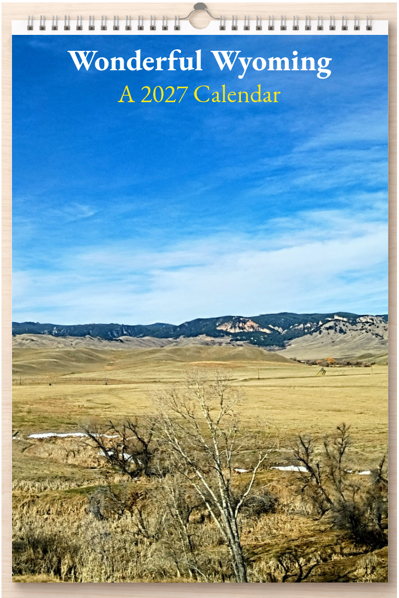 Wonderful Wyoming: A 2027 Calendar