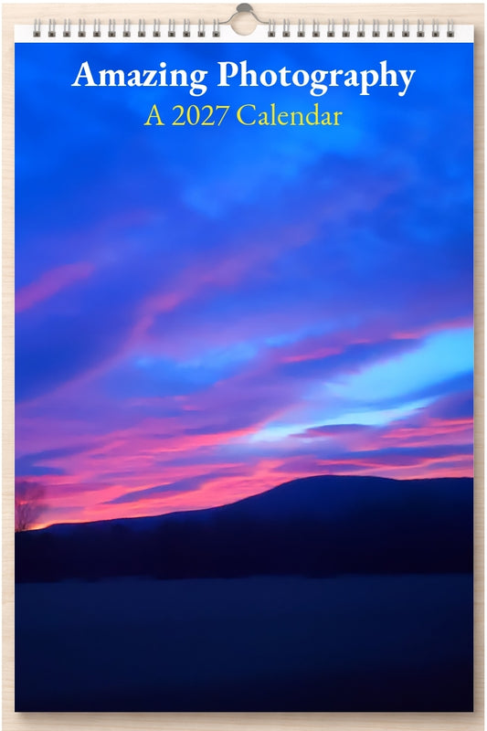 Amazing Photography: A 2027 Calendar