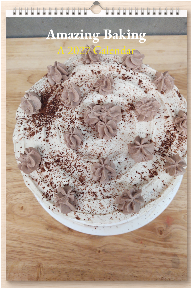 Amazing Baking: A 2027 Calendar