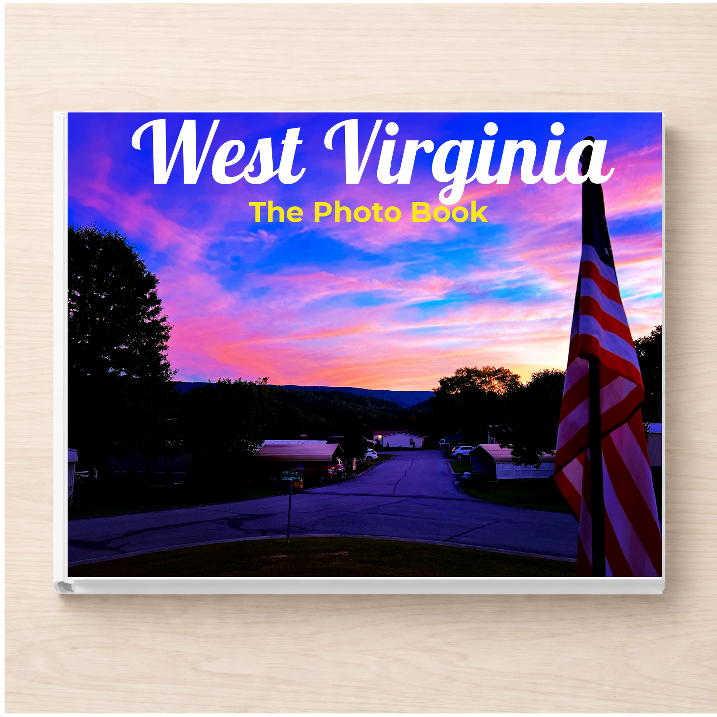 West Virginia: The Photo Book