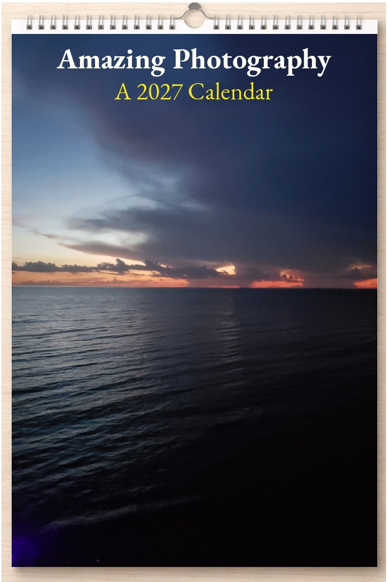 Amazing Photography: A 2027 Calendar