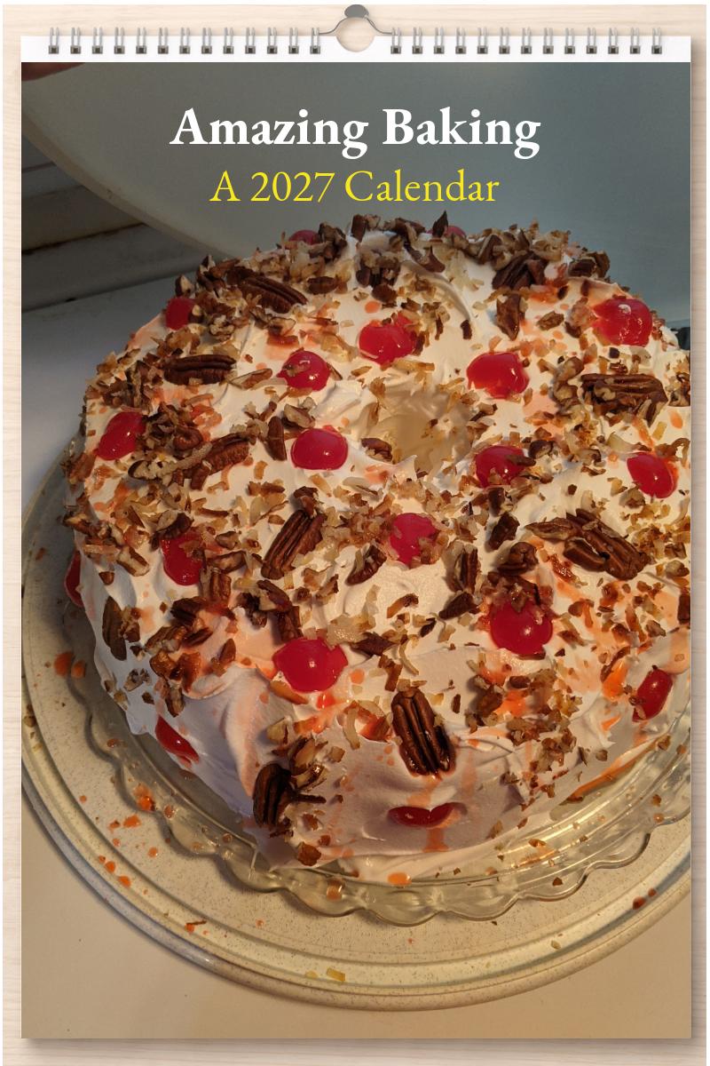 Amazing Baking: A 2027 Calendar