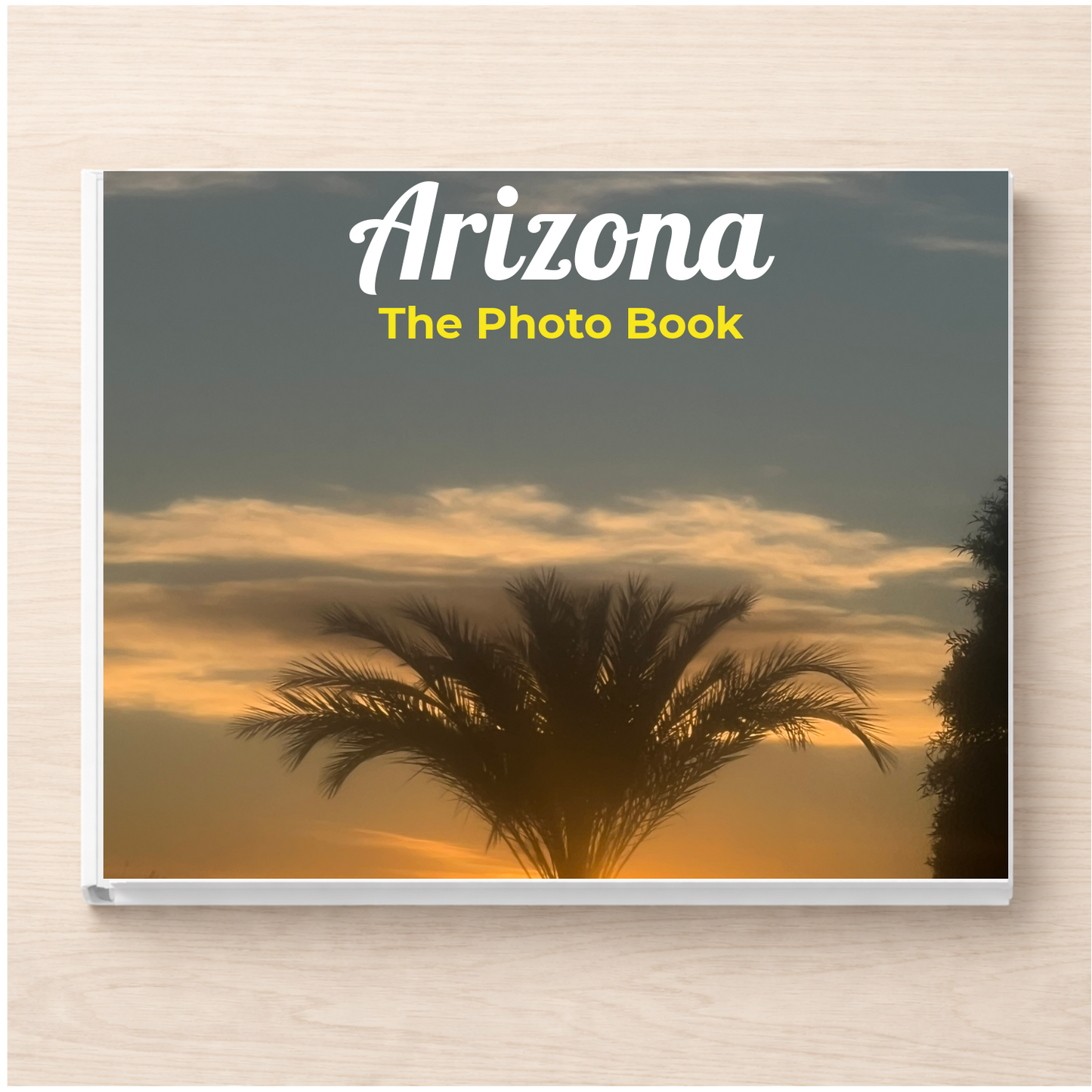 Arizona: The Photo Book