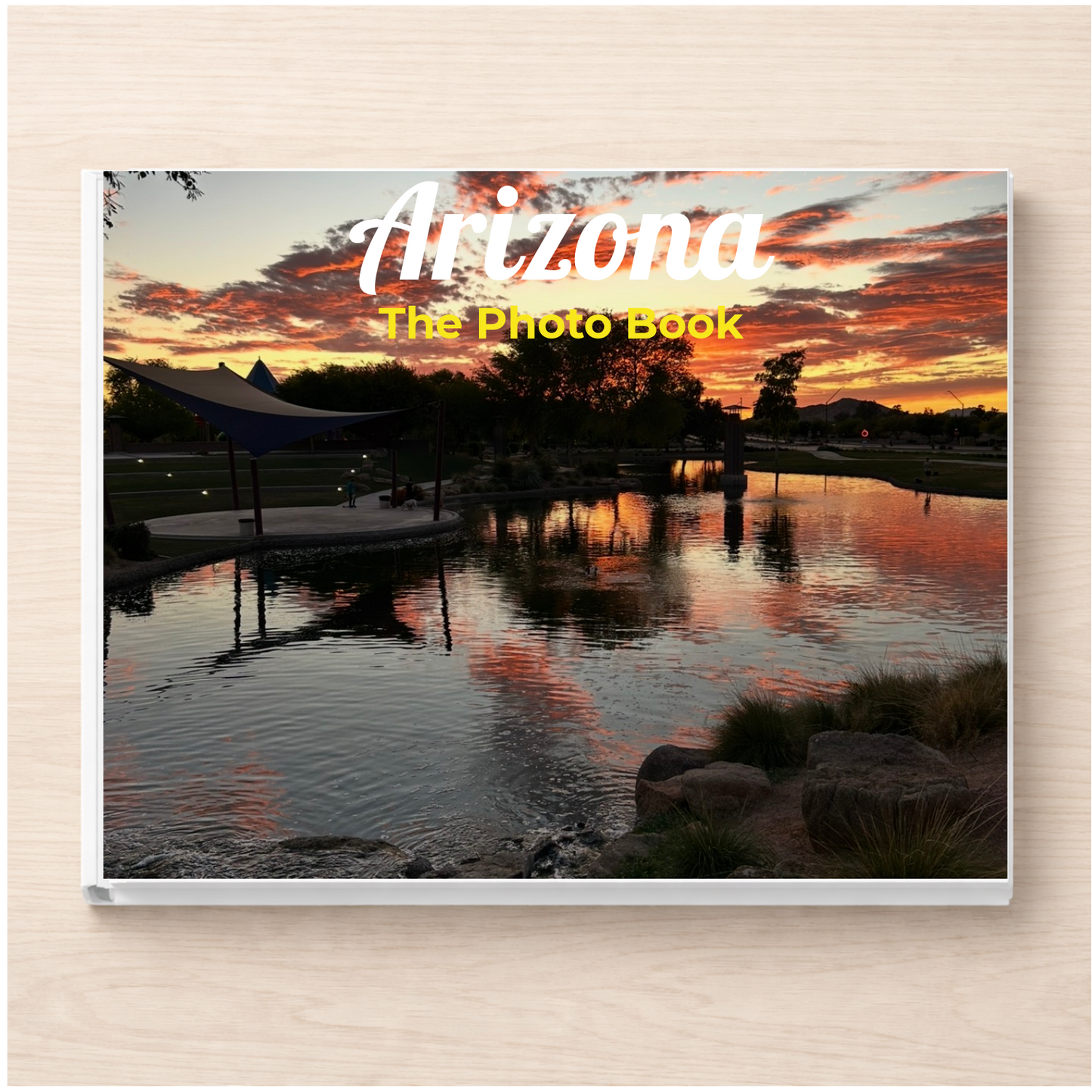 Arizona: The Photo Book