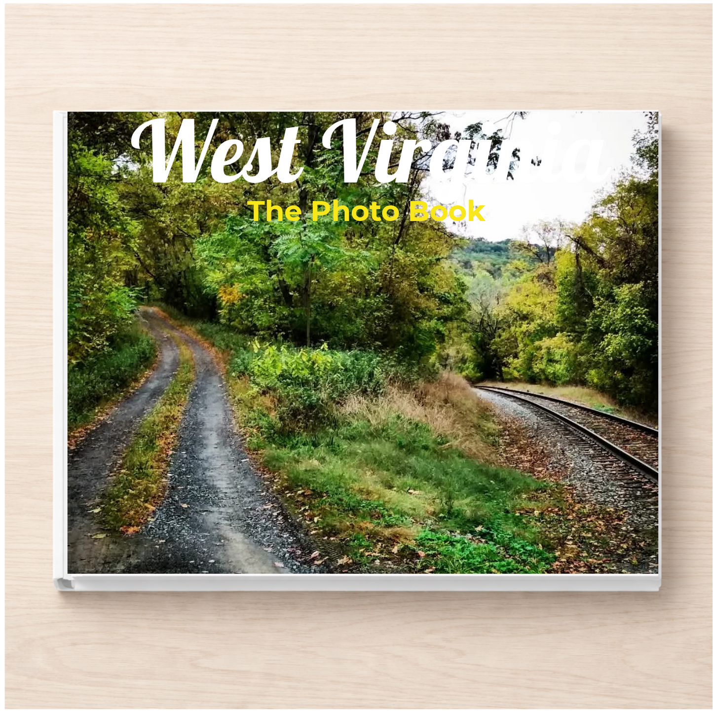 West Virginia: The Photo Book