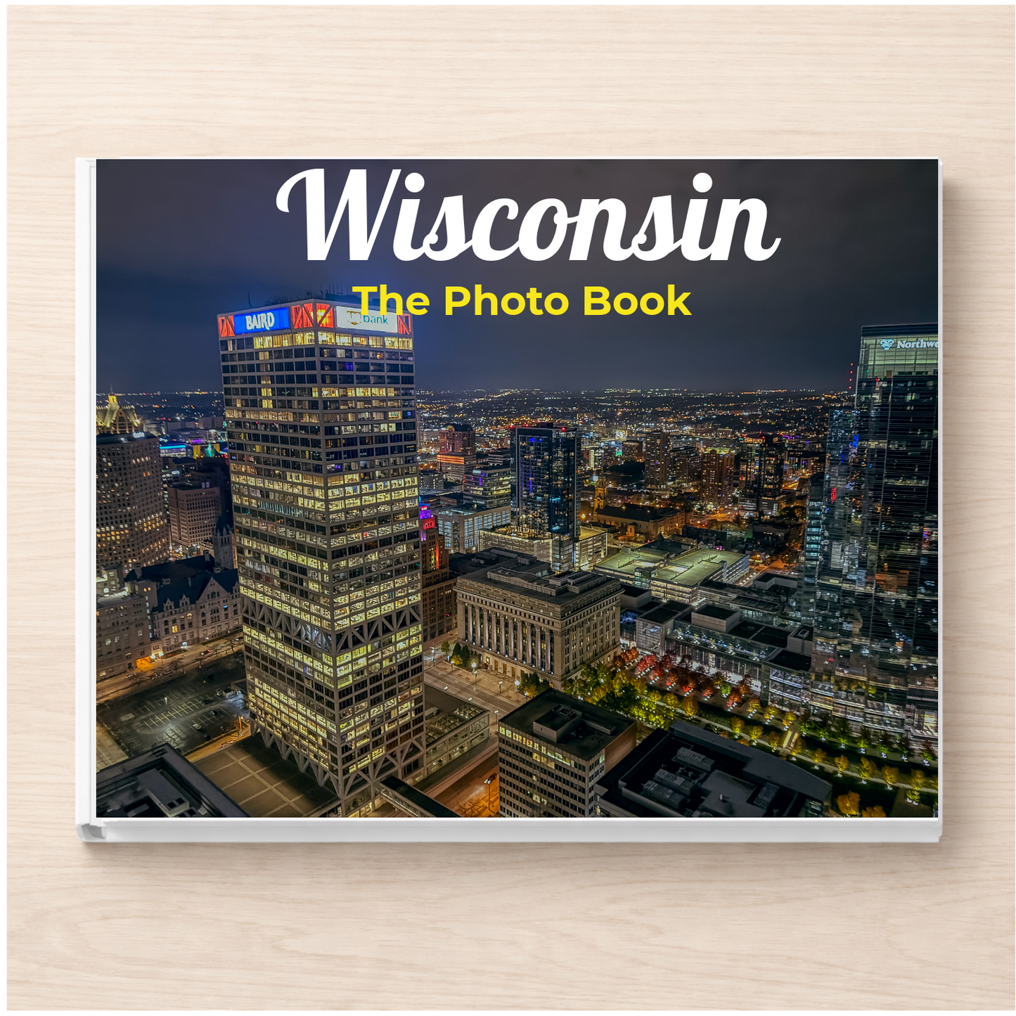 Wisconsin: The Photo Book
