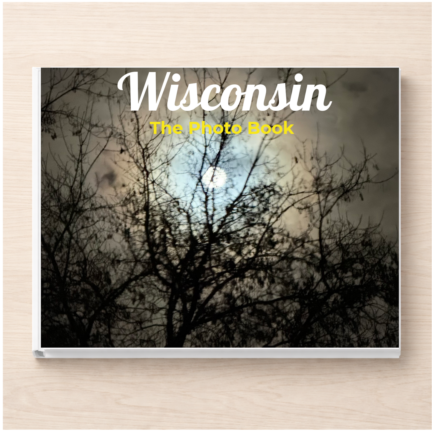 Wisconsin: The Photo Book