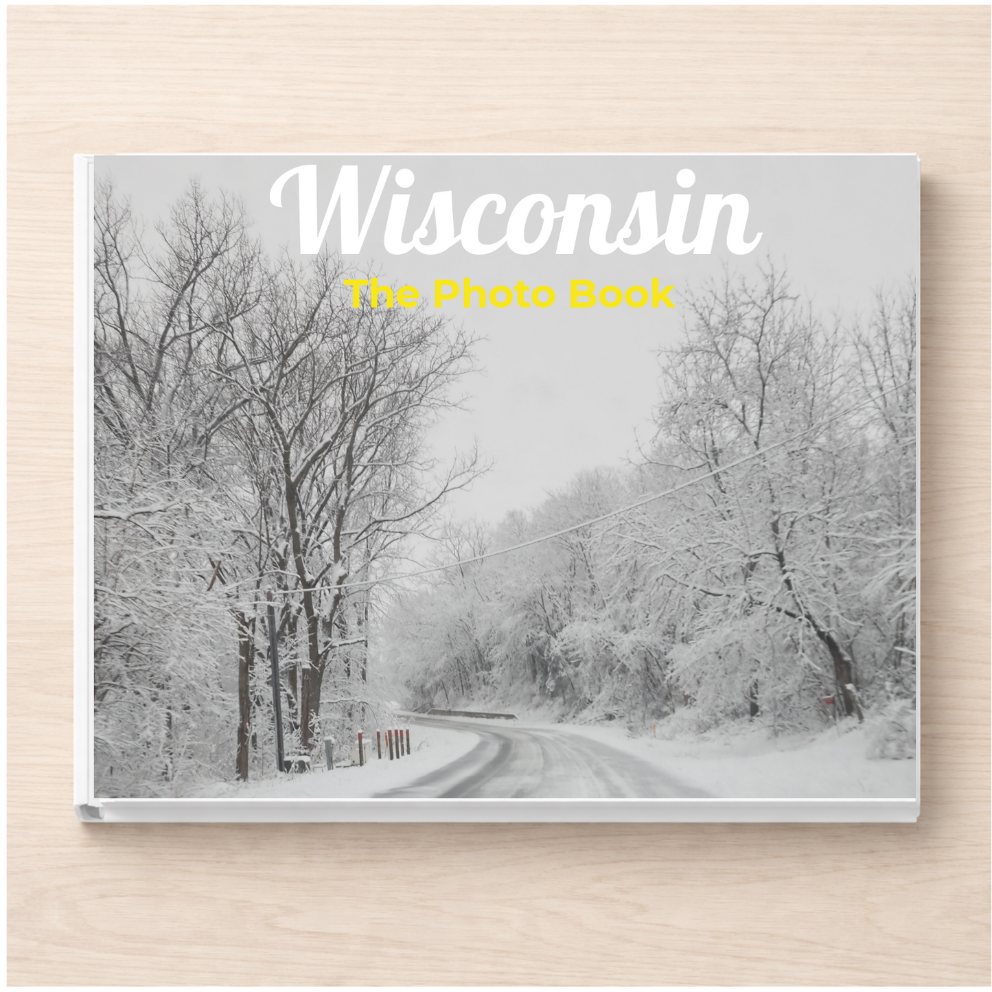 Wisconsin: The Photo Book