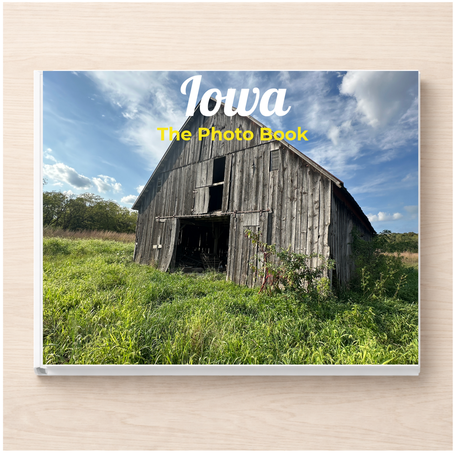 Iowa: The Photo Book