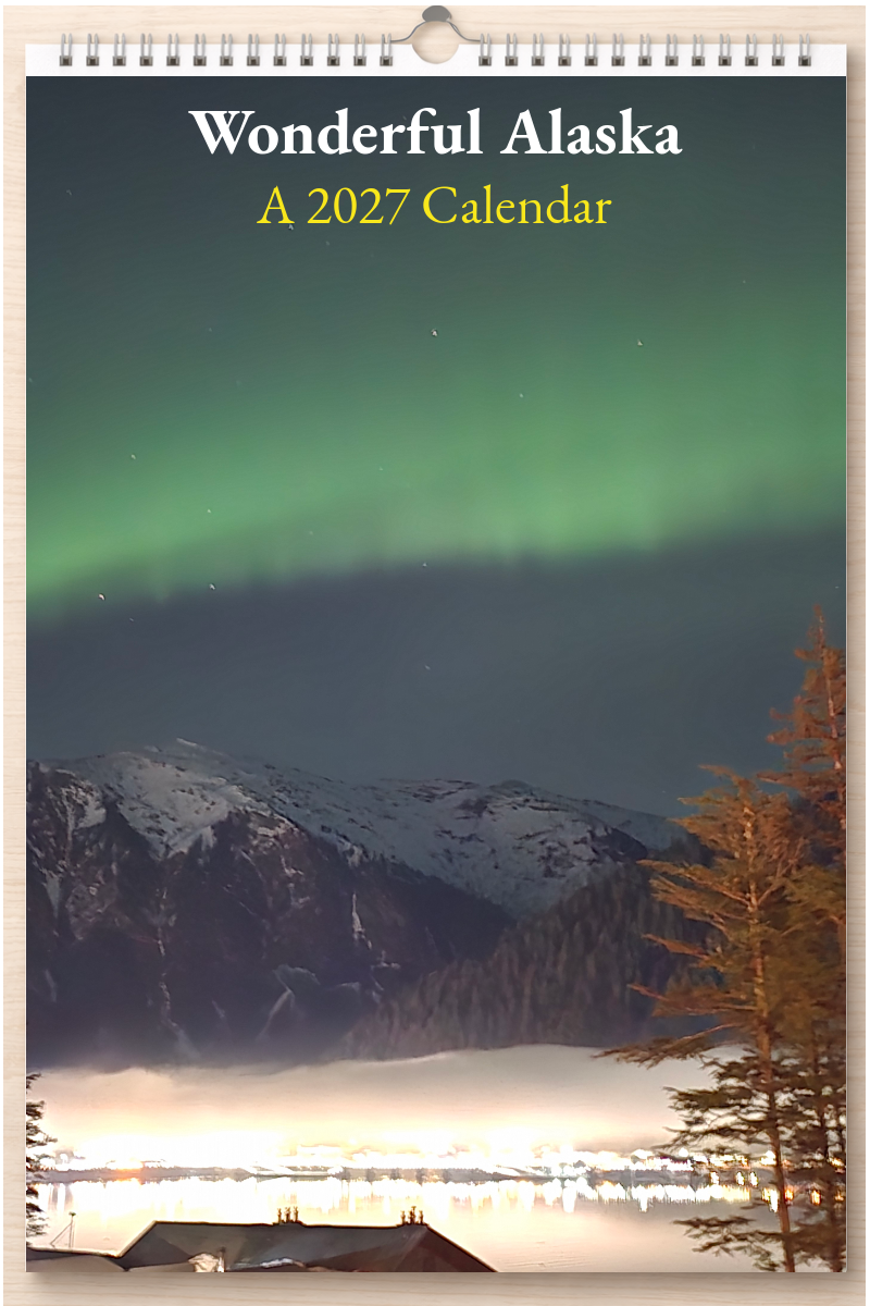 Wonderful Alaska: A 2027 Calendar