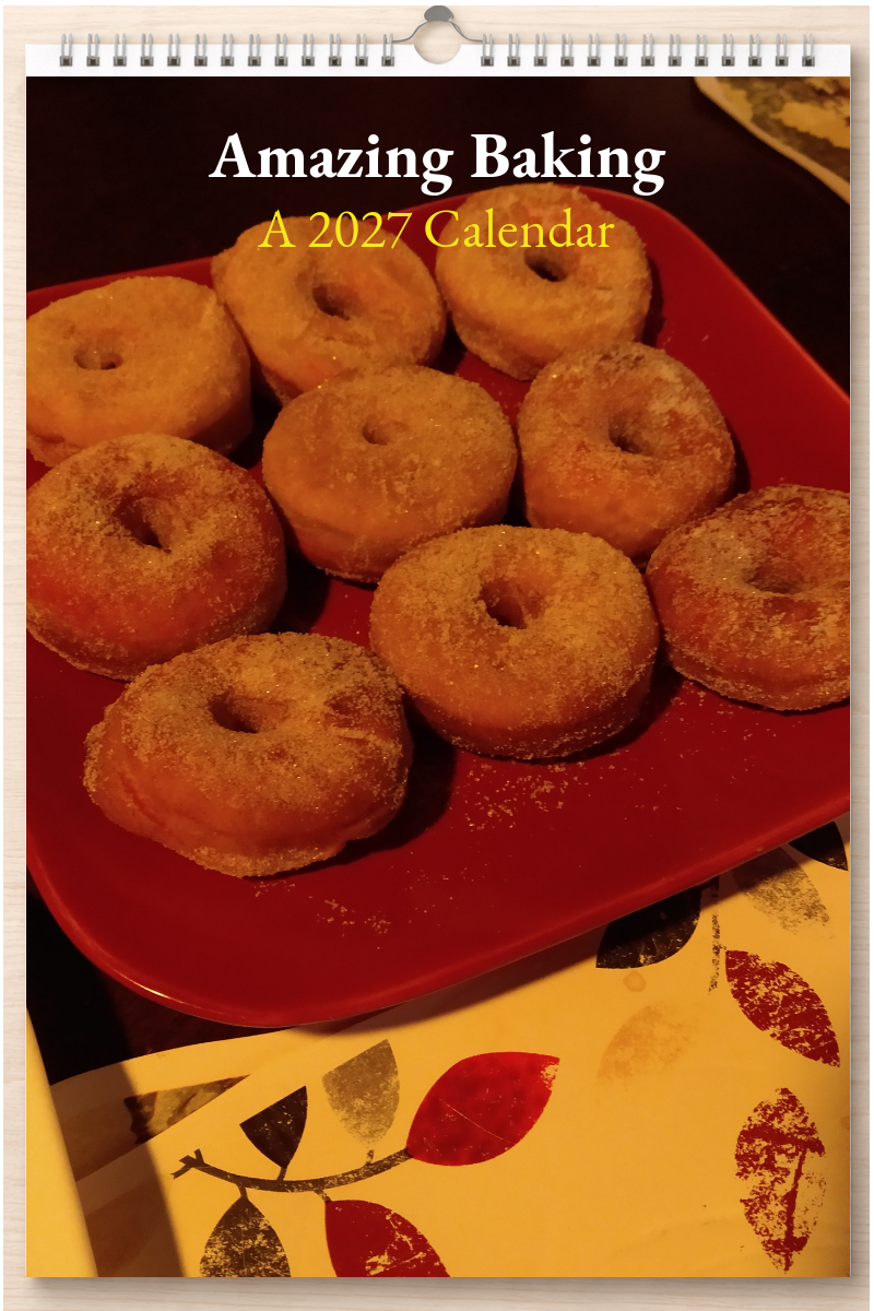 Amazing Baking: A 2027 Calendar
