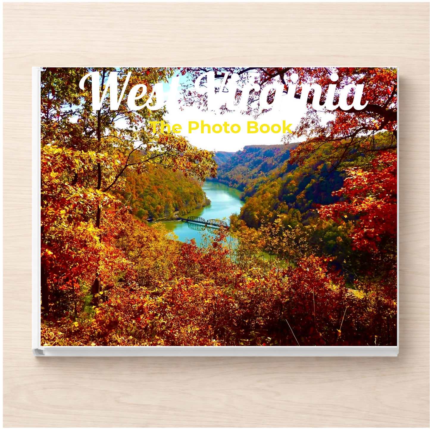 West Virginia: The Photo Book