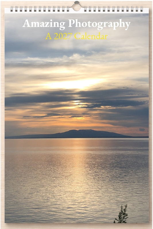 Amazing Photography: A 2027 Calendar