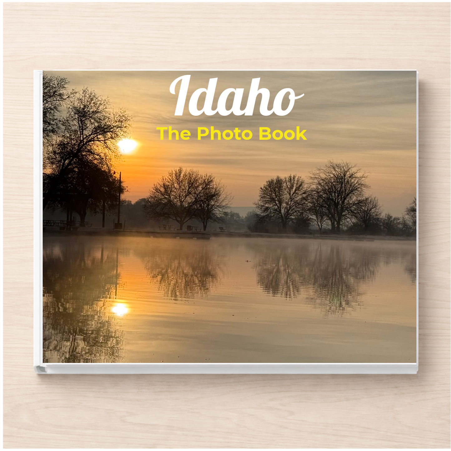 Idaho: The Photo Book