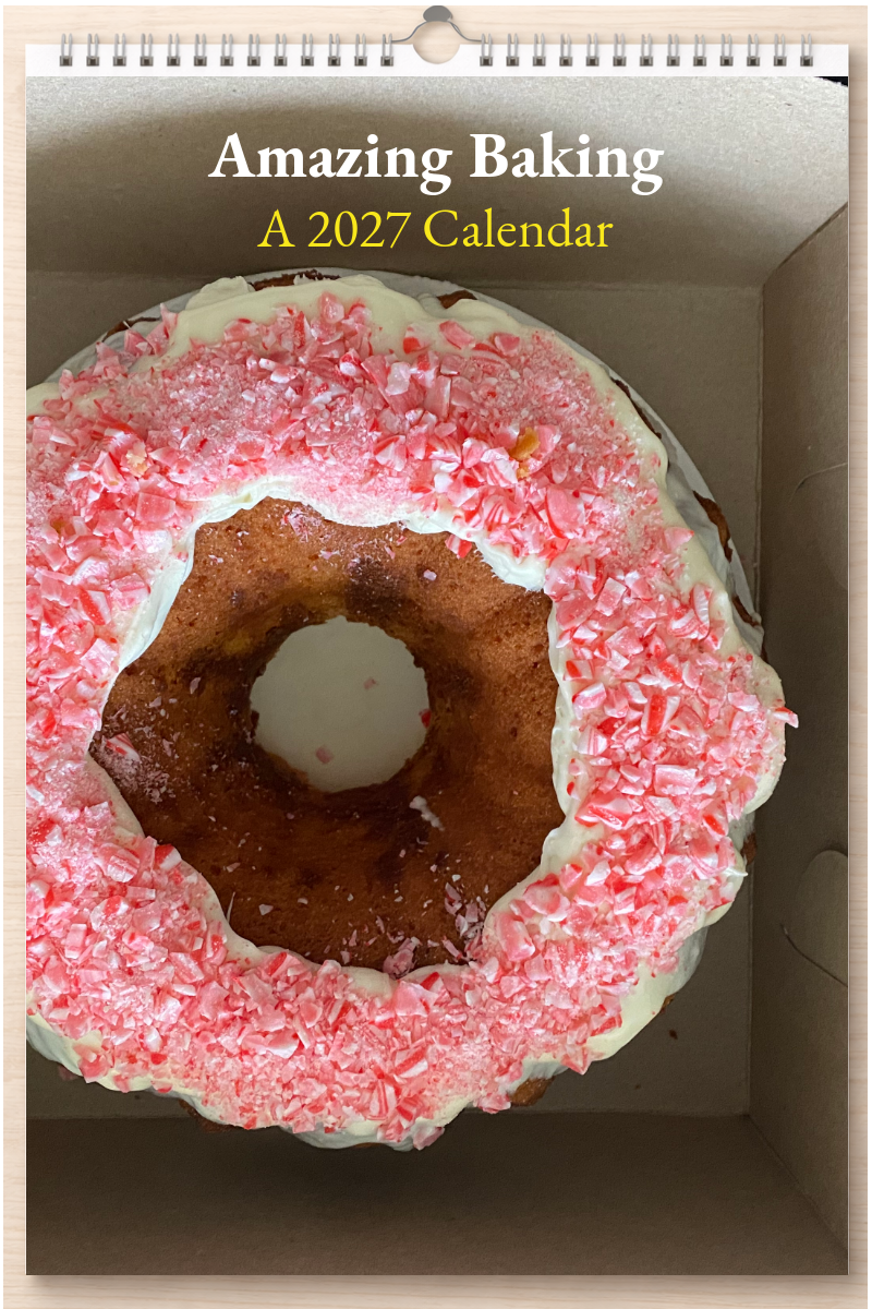 Amazing Baking: A 2027 Calendar