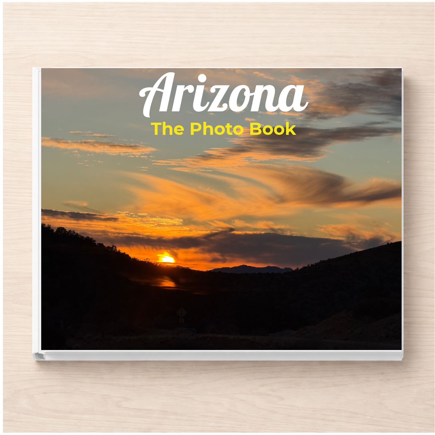 Arizona: The Photo Book