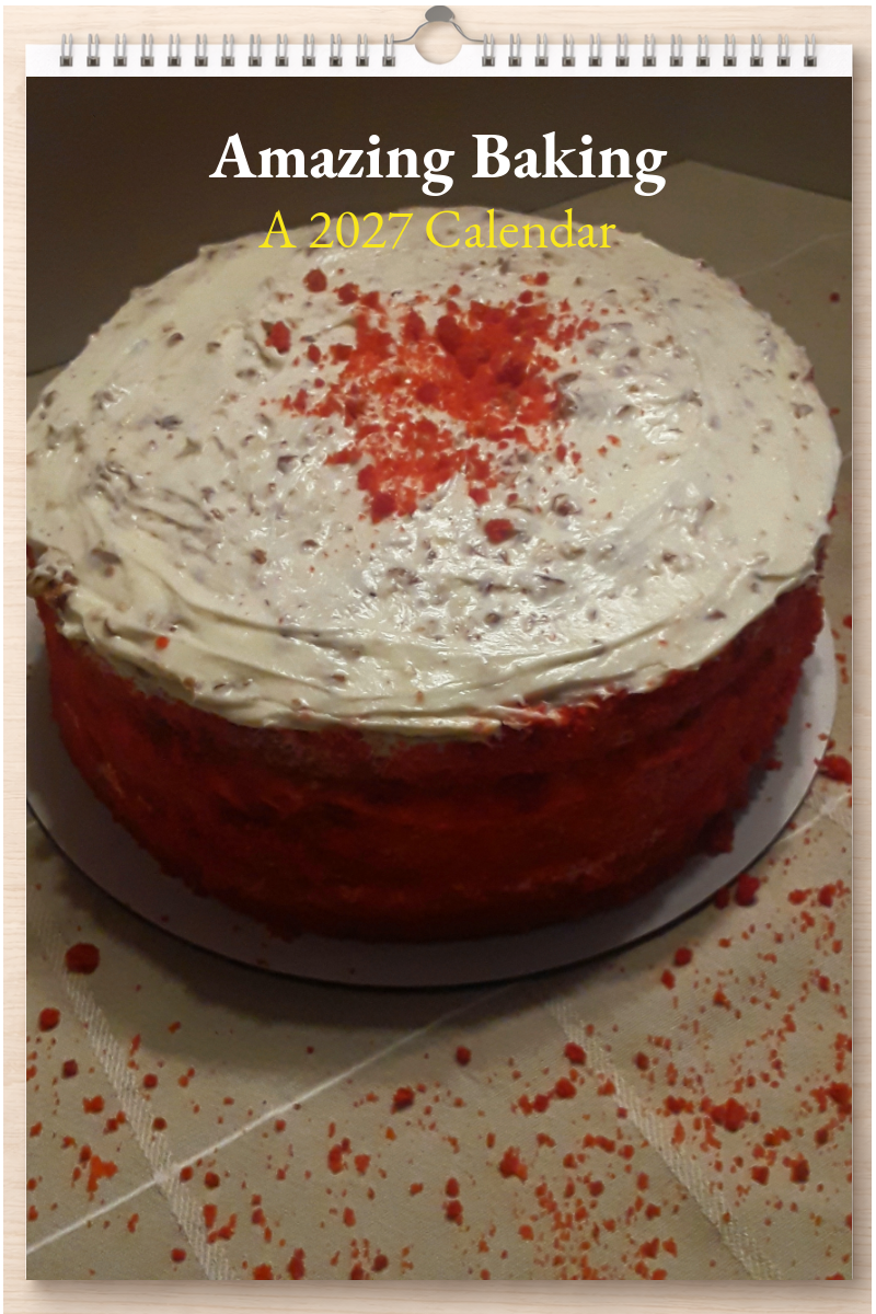 Amazing Baking: A 2027 Calendar
