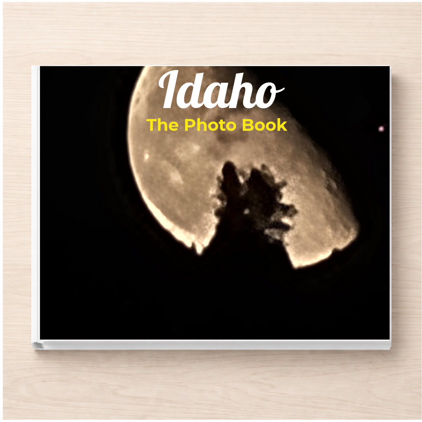 Idaho: The Photo Book
