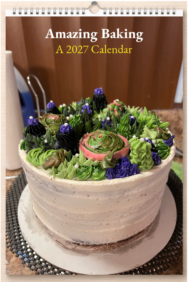 Amazing Baking: A 2027 Calendar