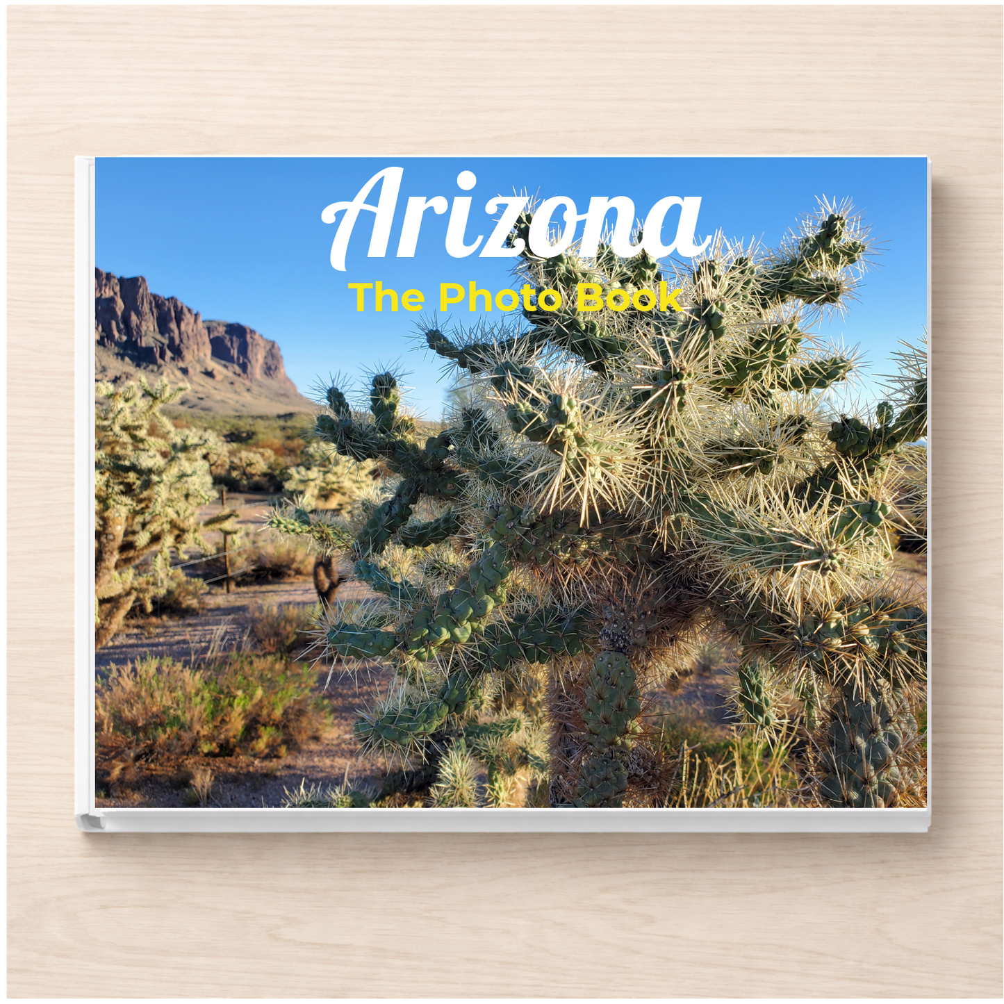 Arizona: The Photo Book