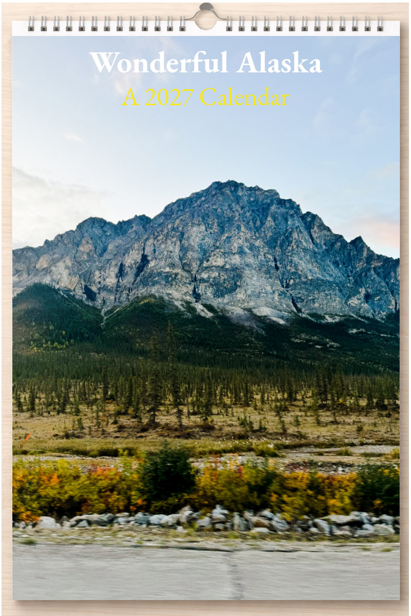 Wonderful Alaska: A 2027 Calendar