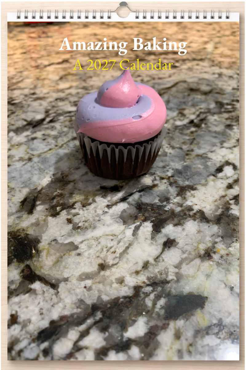 Amazing Baking: A 2027 Calendar