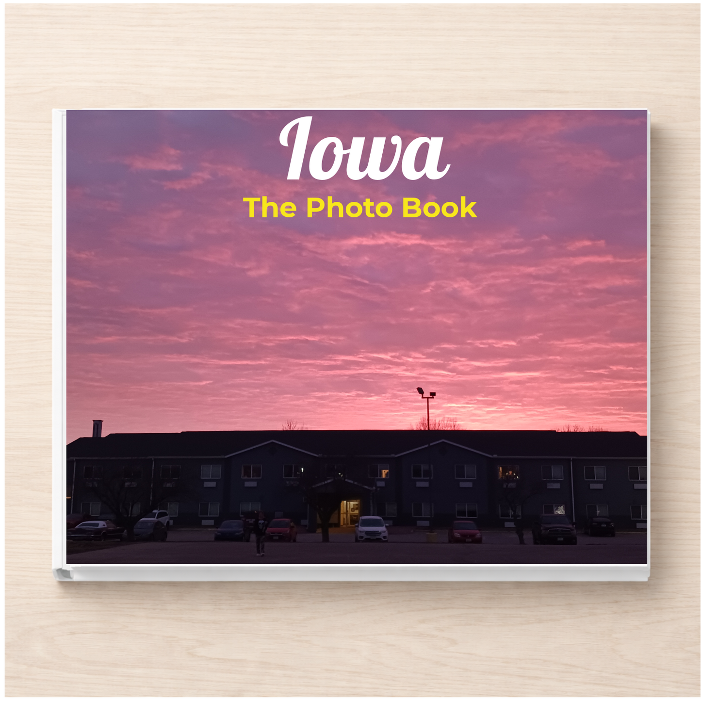 Iowa: The Photo Book