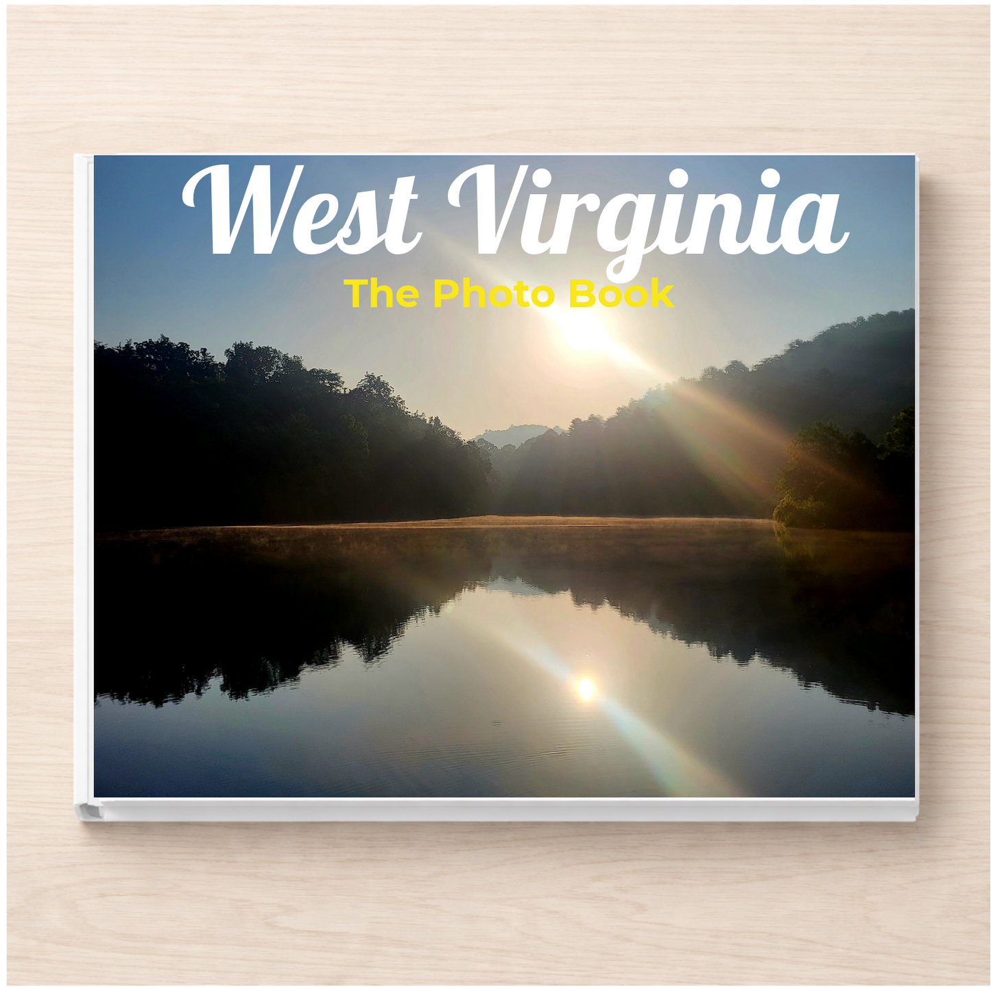 West Virginia: The Photo Book