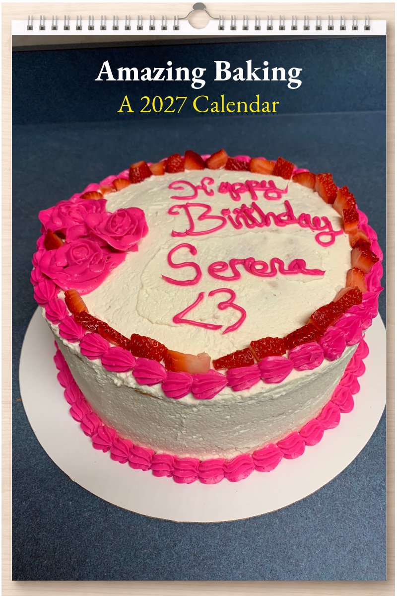 Amazing Baking: A 2027 Calendar