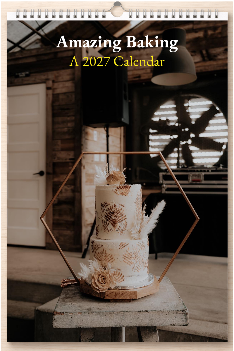 Amazing Baking: A 2027 Calendar
