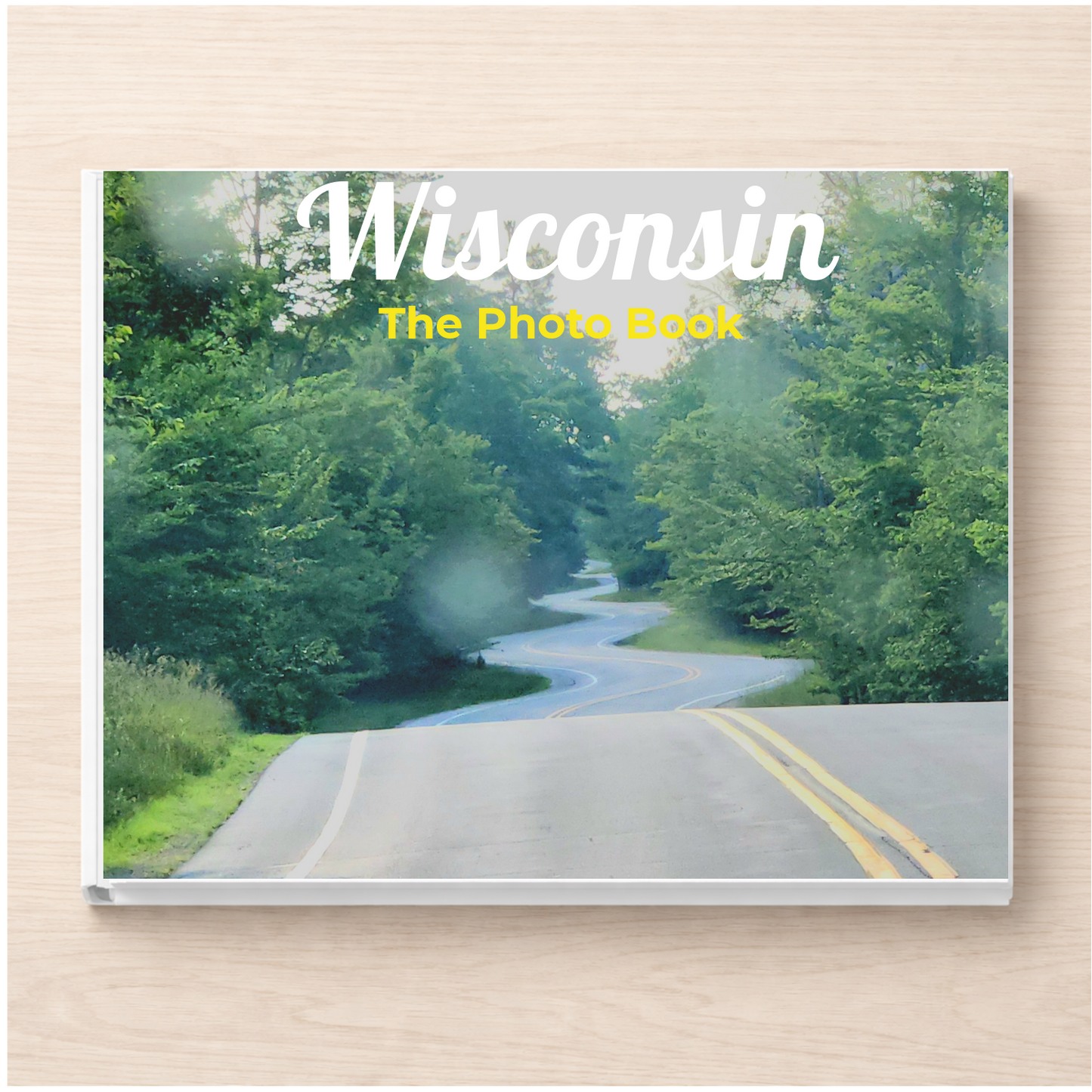 Wisconsin: The Photo Book