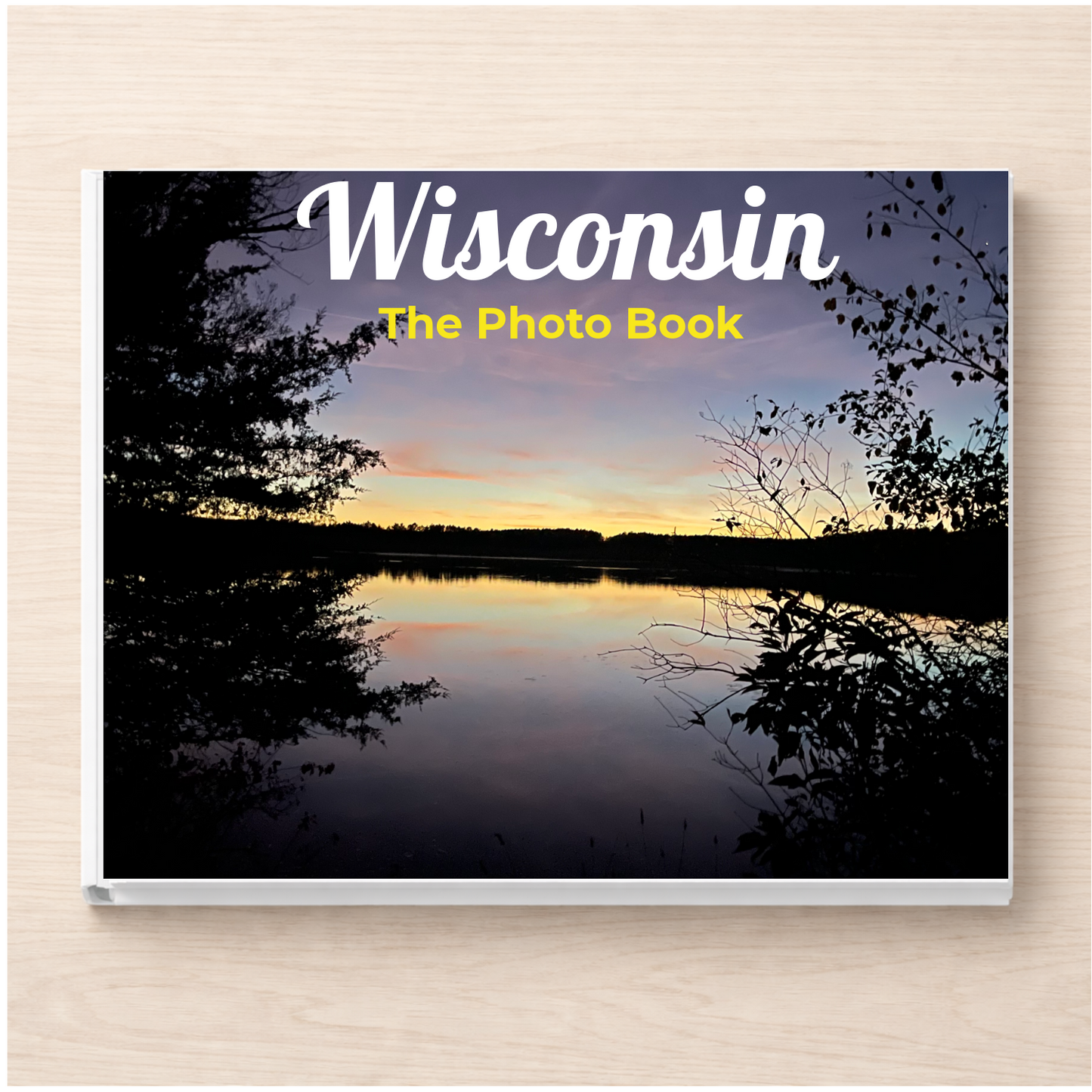 Wisconsin: The Photo Book