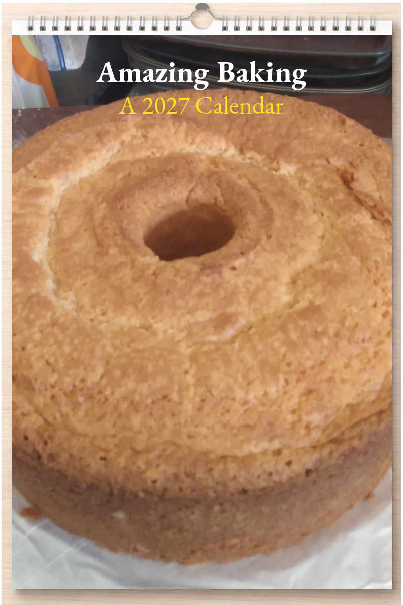 Amazing Baking: A 2027 Calendar