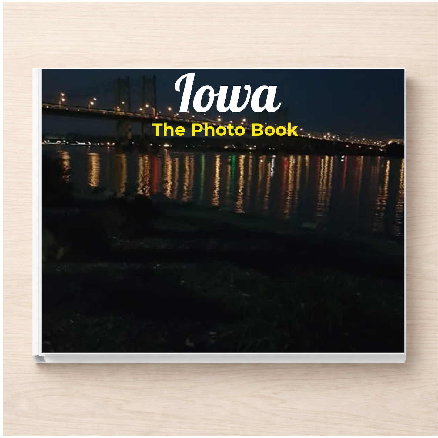 Iowa: The Photo Book