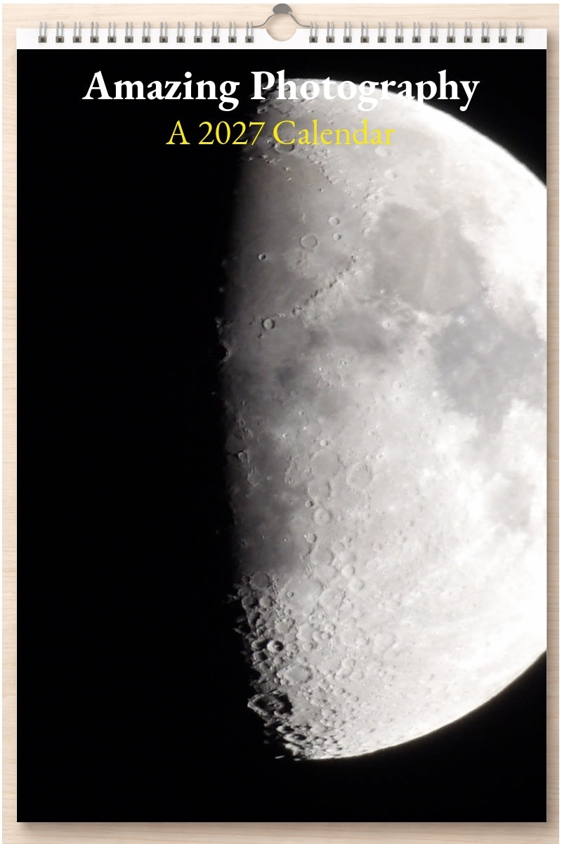 Amazing Photography: A 2027 Calendar