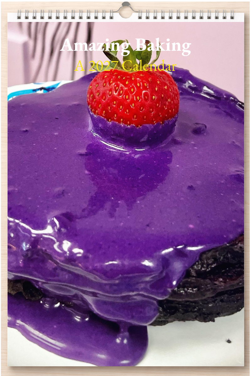 Amazing Baking: A 2027 Calendar